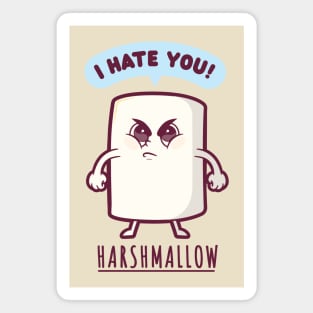 Harshmallow hates you - funny marshmallow (on light colors) Magnet